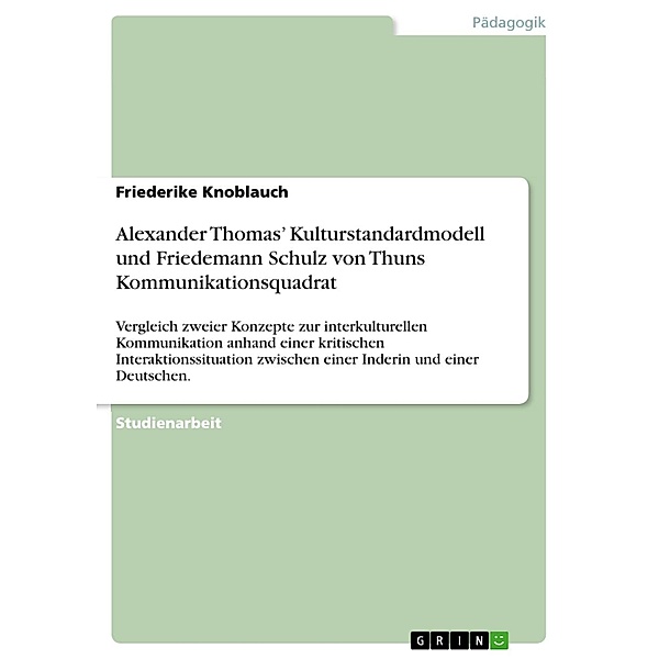 Alexander Thomas' Kulturstandardmodell und Friedemann Schulz von Thuns Kommunikationsquadrat, Friederike Knoblauch