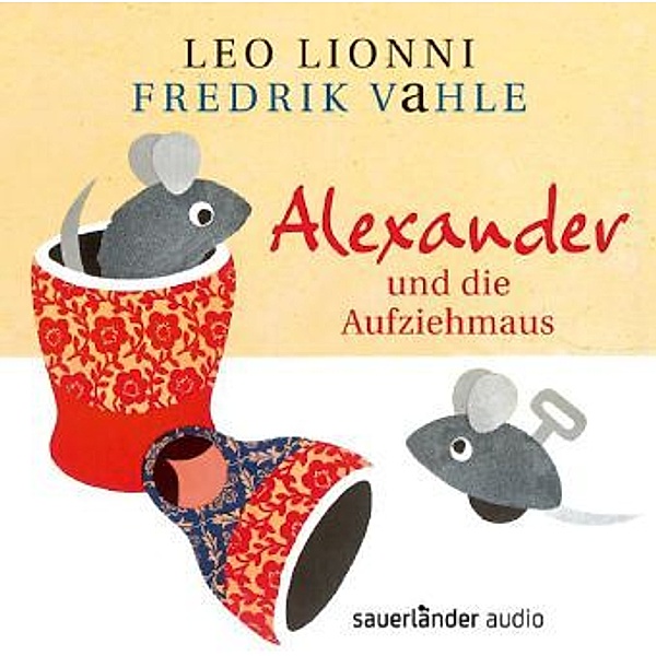 Alexander und die Aufziehmaus, Audio-CD, Leo Lionni, Fredrik Vahle