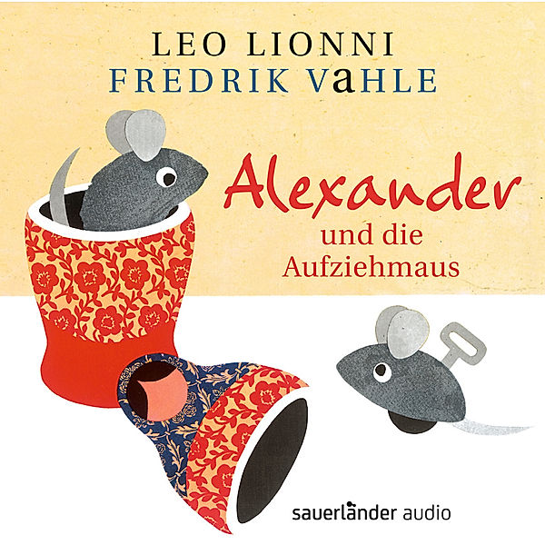 Alexander und die Aufziehmaus, Audio-CD, Fredrik Vahle, Leo Lionni