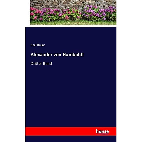 Alexander von Humboldt, Karl Bruns