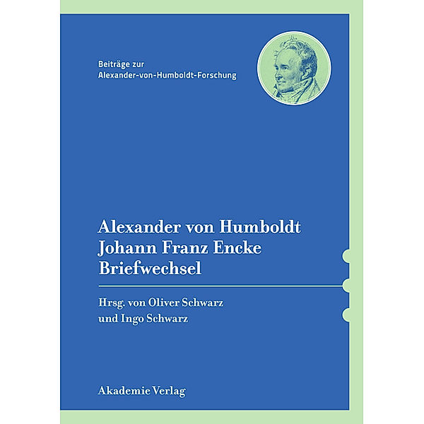 Alexander von Humboldt / Johann Franz Encke, Briefwechsel