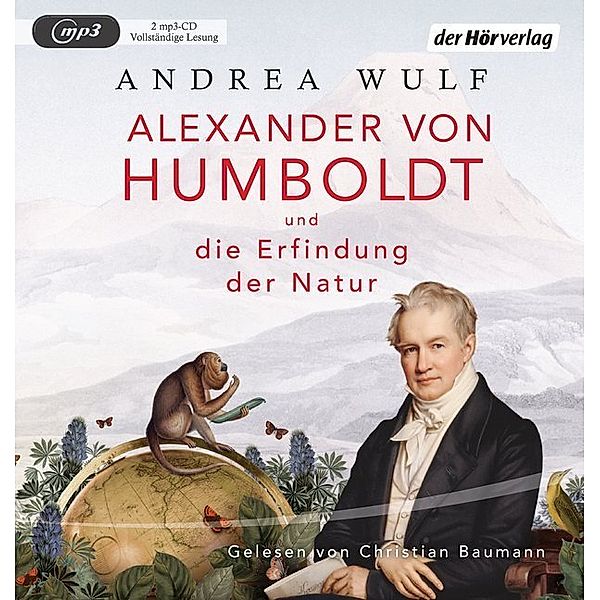 Alexander von Humboldt und die Erfindung der Natur,2 Audio-CD, 2 MP3, Andrea Wulf
