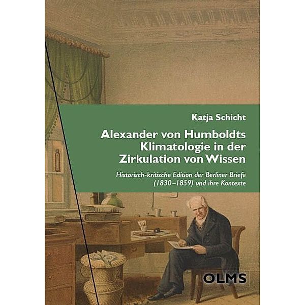 Alexander von Humboldts Klimatologie in der Zirkulation von Wissen, Katja Schicht