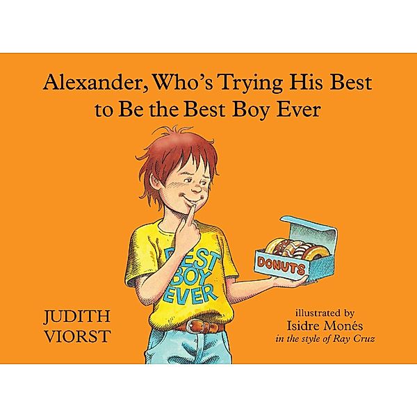 Alexander, Who's Trying His Best to Be the Best Boy Ever, Judith Viorst