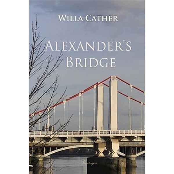 Alexander's Bridge, Willa Cather