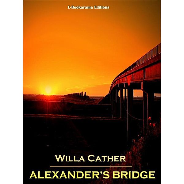 Alexander's Bridge, Willa Cather