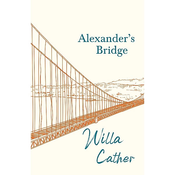 Alexander's Bridge / Read & Co. Books, Willa Cather
