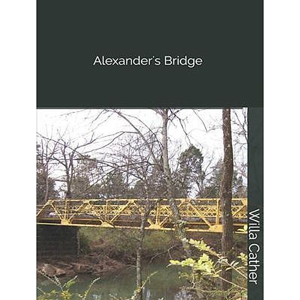 Alexander's Bridge / Vintage Books, Willa Cather