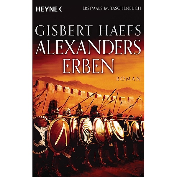 Alexanders Erben / Alexander der Große Trilogie Bd.3, Gisbert Haefs
