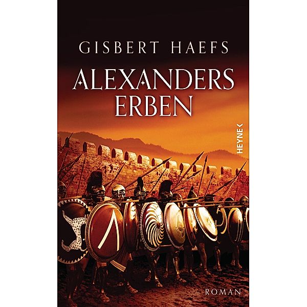 Alexanders Erben / Alexander der Große Trilogie Bd.3, Gisbert Haefs