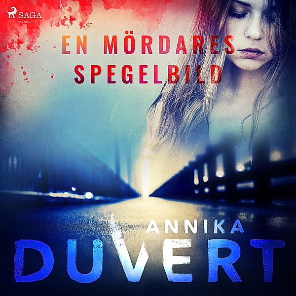 Alexandra Steen - 1 - En mördares spegelbild, Annika Duvert