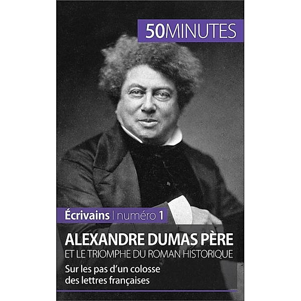 Alexandre Dumas père et le triomphe du roman historique, Julie Pihard, 50minutes