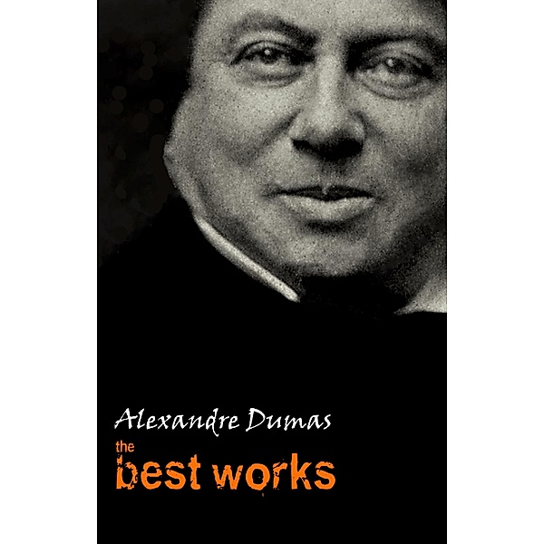Alexandre Dumas: The Best Works / Pandora's Box, Dumas Alexandre Dumas