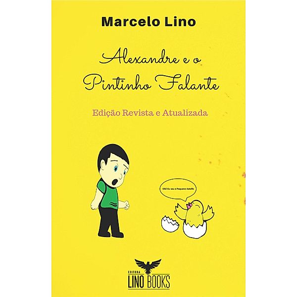 Alexandre e o Pintinho Falante, Marcelo Lino