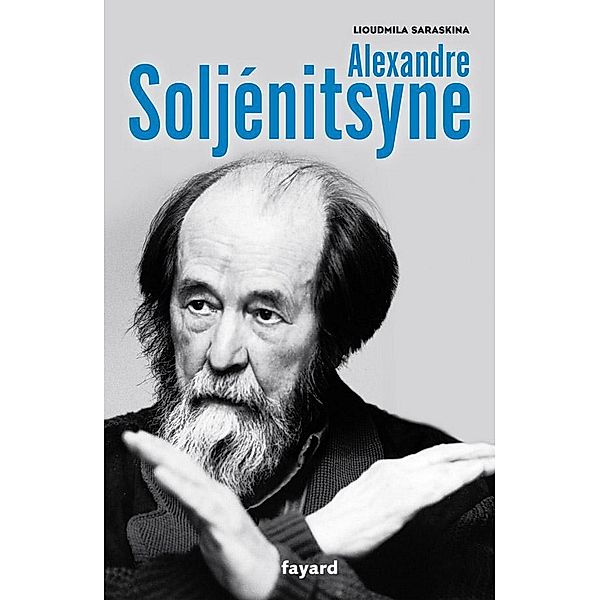 Alexandre Soljénitsyne / Documents, Lioudmila Saraskina