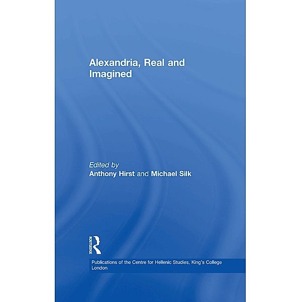 Alexandria, Real and Imagined, Anthony Hirst, Michael Silk