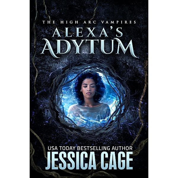 Alexa's Adytum (The High Arc, #3), Jessica Cage