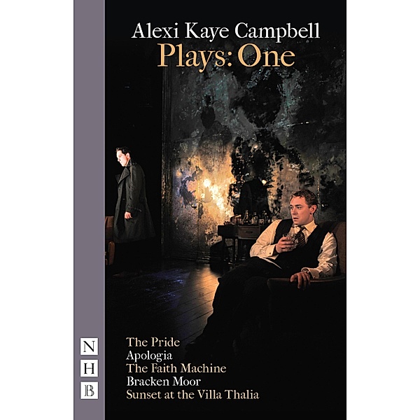 Alexi Kaye Campbell Plays: One (NHB Modern Plays), Alexi Kaye Campbell