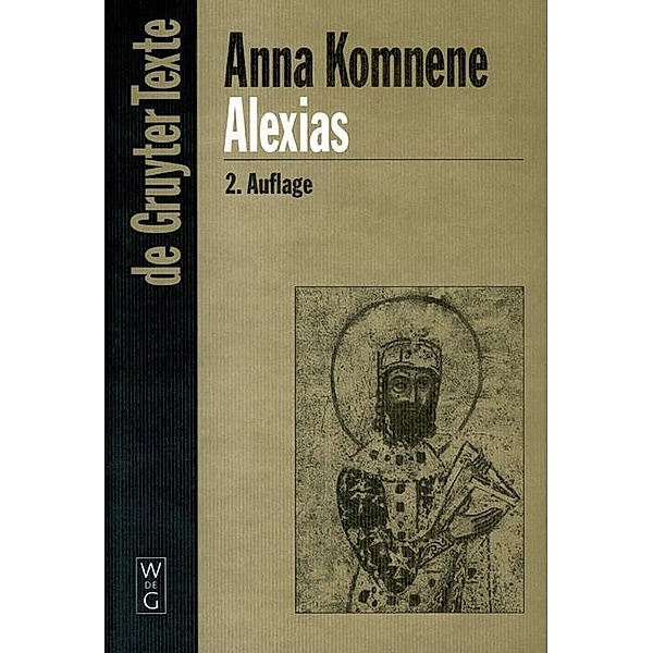Alexias / De Gruyter Texte, Anna Komnene