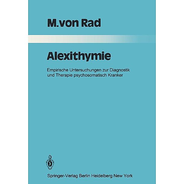 Alexithymie / Monographien aus dem Gesamtgebiete der Psychiatrie Bd.30, M. v. Rad