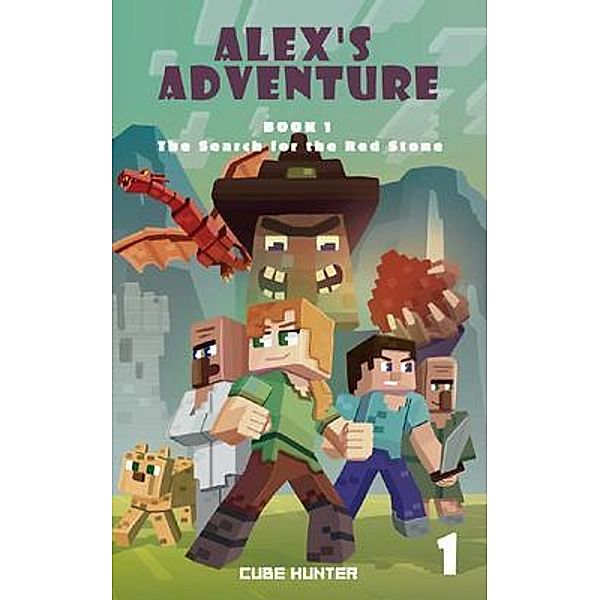 Alex's Adventure Book 1 / Alex's Adventure Bd.1, Cube Hunter