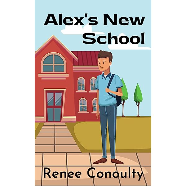 Alex's New School (Keen Read) / Keen Read, Renee Conoulty