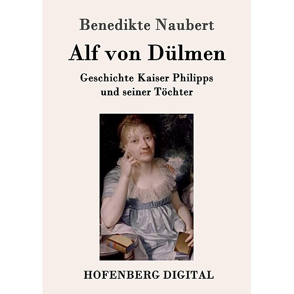 Alf von Dülmen, Benedikte Naubert