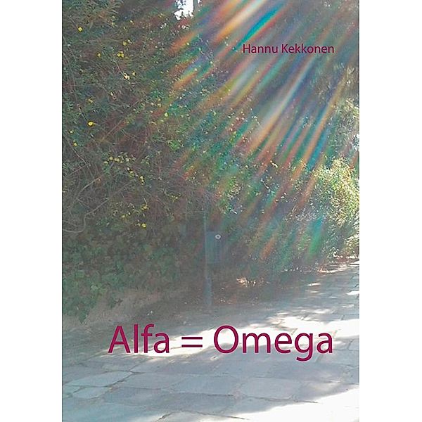 Alfa = Omega, Hannu Kekkonen