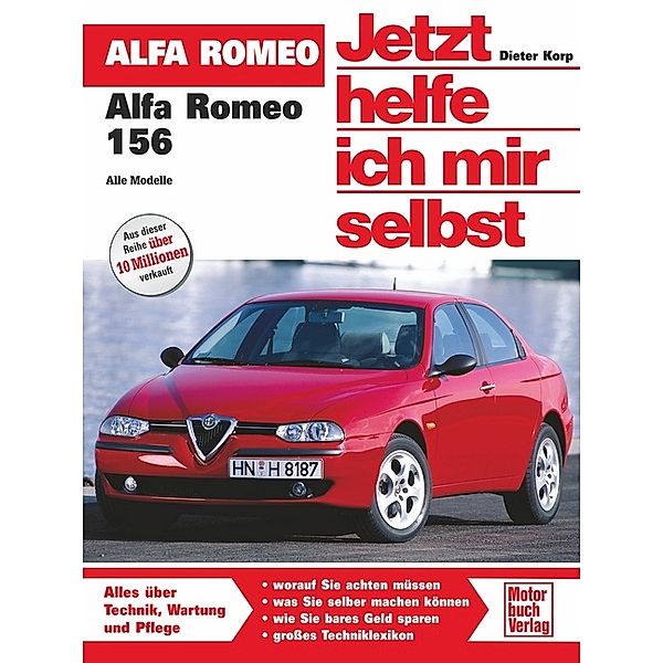 Alfa Romeo 156 / Jetzt helfe ich mir selbst Bd.266, Dieter Korp