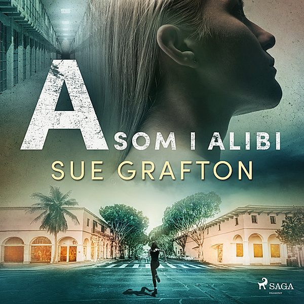 Alfabet-serien - 1 - A som i alibi, Sue Grafton