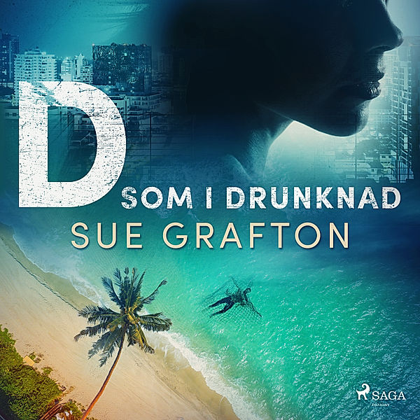 Alfabet-serien - 4 - D som i drunknad, Sue Grafton