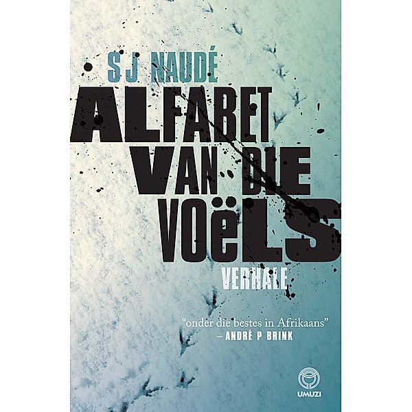 Alfabet van die voëls, S J Naudé