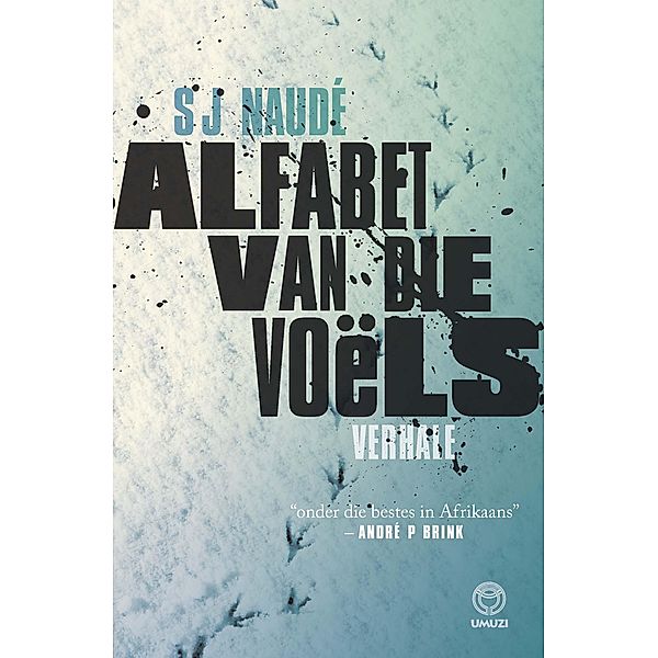 Alfabet van die voëls, S J Naudé