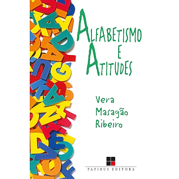 Alfabetismo e atitudes / Papirus Educação, Vera Maria Masagão Ribeiro