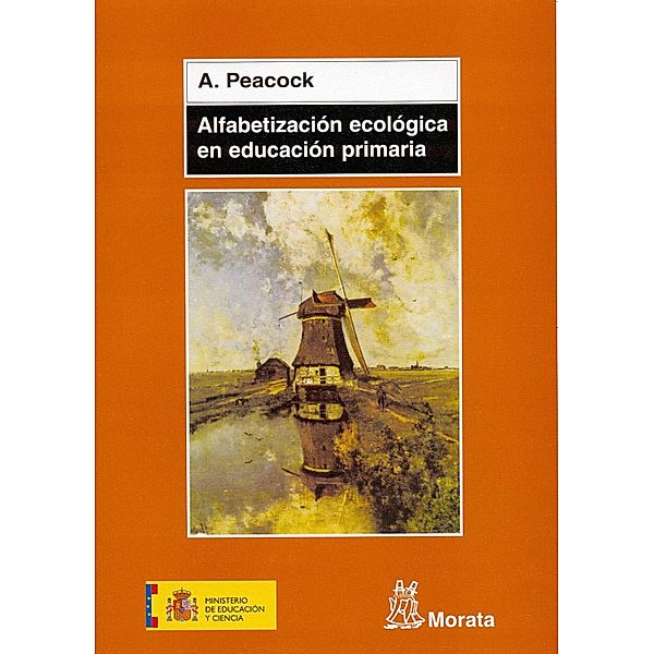 Alfabetización ecológica en educación primaria / Coedición Ministerio de Educación, Alan Peacock