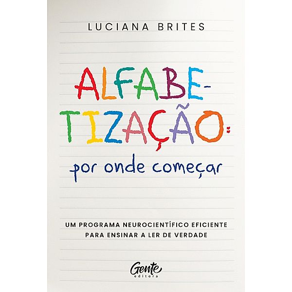 Alfabetização: por onde começar?, Luciana Brites