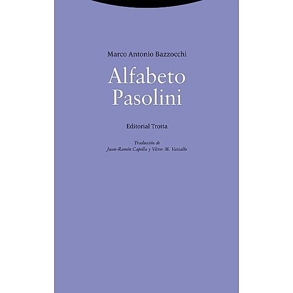 Alfabeto Pasolini / La Dicha de Enmudecer, Marco Antonio Bazzocchi