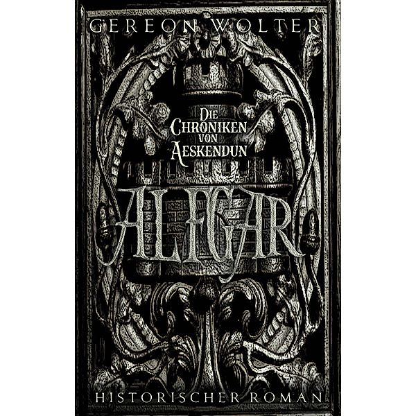 Alfgar / Die Chroniken von Aeskendun Bd.2, Gereon Wolter
