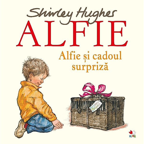 ALFIE. Alfie ¿i cadoul surpriza / Povesti Si Poezii Ilustrate (Picture Book), Shirley Hughes