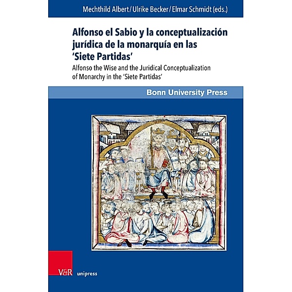 Alfonso el Sabio y la conceptualización jurídica de la monarquía en las 'Siete Partidas'