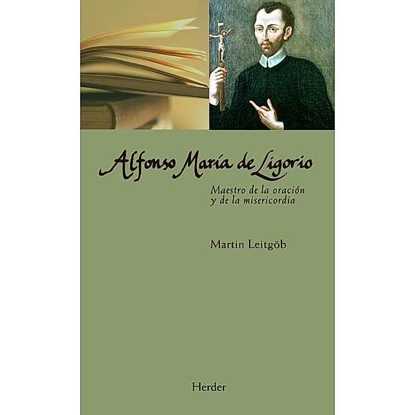 Alfonso María de Ligorio / Maestros espirituales, Martin Leitgöb