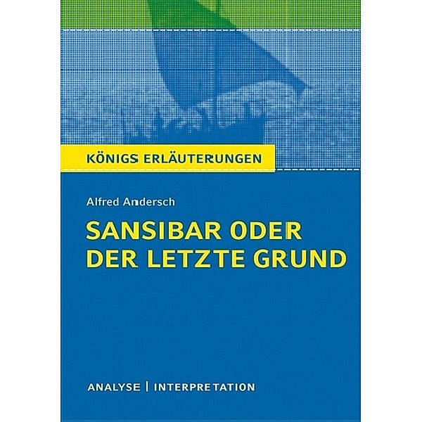 Alfred Andersch: Sansibar oder der letzte Grund, Alfred Andersch