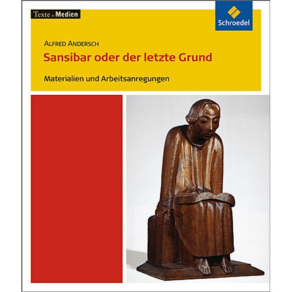 Alfred Andersch 'Sansibar oder der letzte Grund', Materialien und Arbeitsanregungen, Alfred Andersch, Friedhelm Niggemeier