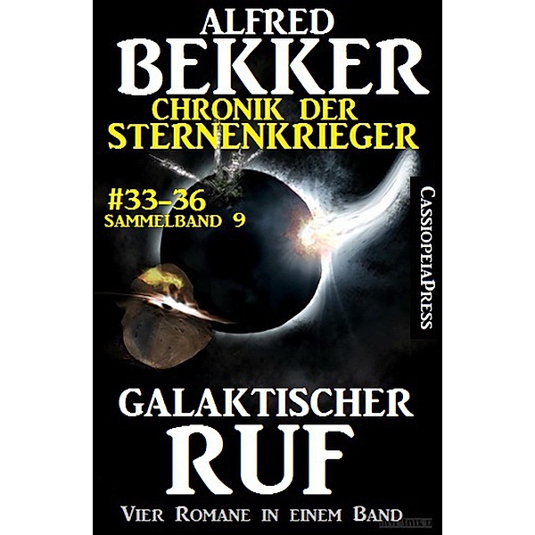 Alfred Bekker Chronik der Sternenkrieger: Galaktischer Ruf (Sunfrost Sammelband, #9) / Sunfrost Sammelband, Alfred Bekker
