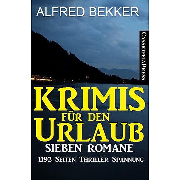 Alfred Bekker Krimis für den Urlaub, Alfred Bekker