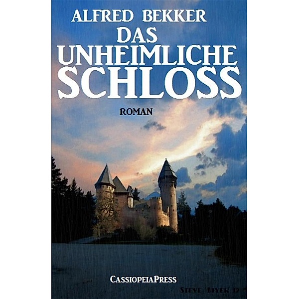 Alfred Bekker Roman - Das unheimliche Schloss, Alfred Bekker