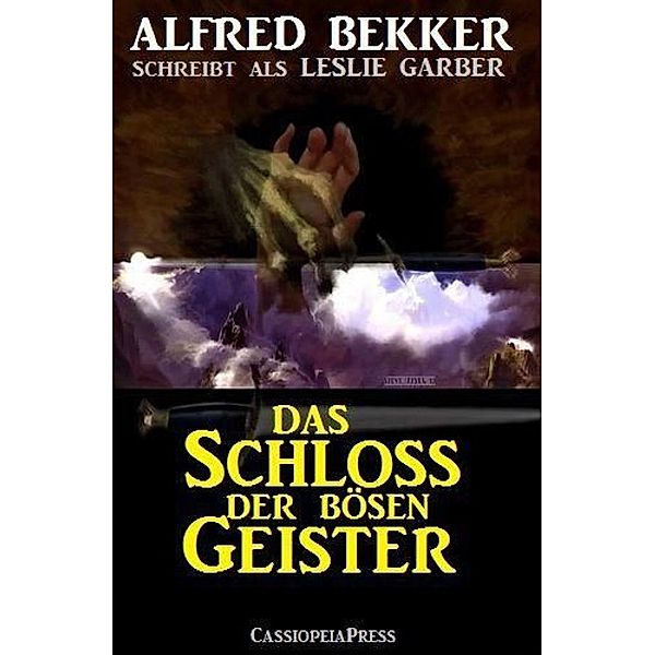 Alfred Bekker schreibt als Leslie Garber: Das Schloss der bösen Geister, Alfred Bekker