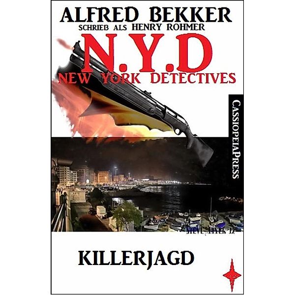 Alfred Bekker schrieb als Henry Rohmer- Killerjagd : N.Y.D. - New York Detectives, Alfred Bekker