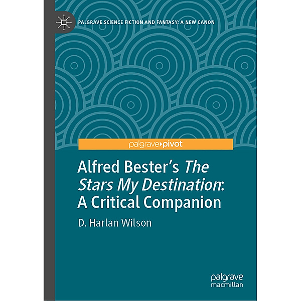 Alfred Bester's The Stars My Destination, D. Harlan Wilson
