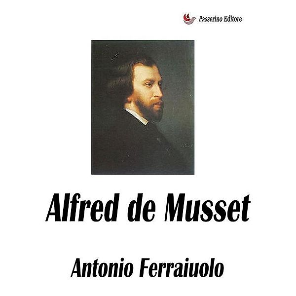 Alfred de Musset, Antonio Ferraiuolo